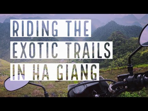 Riding The Exotic Trails In Ha Giang - The Remote Final Frontier Of Vietnam