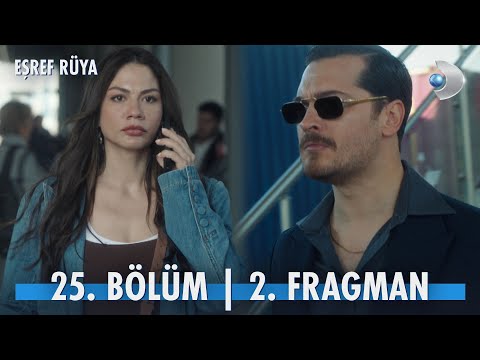 Eşref Rüya 25. Bölüm 2. Fragmanı                                                                                                                                                                                                                          