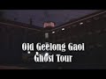 Geelong Gaol Ghost Tour