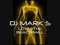 DJ MARK S - LOVIN' THE BEACHBALL (12" MIX)