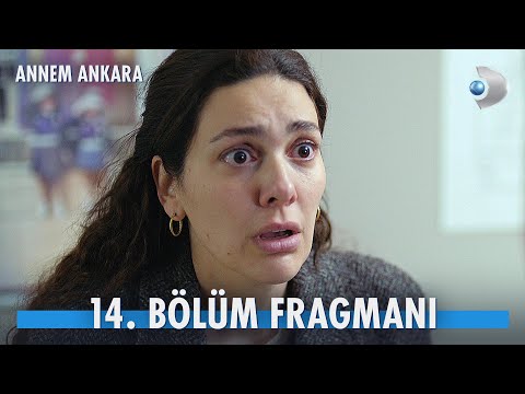 Annem Ankara 14. Bölüm Fragmanı                                                                                                                                                                                                                           