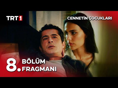 Cennetin Çocukları 8. Bölüm Fragmanı                                                                                                                                                                                                                      
