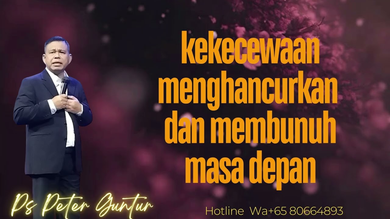 KEKECEWAAN MENGHANCURKAN DAN MEMBUNUH MASA DEPAN -  PETER GUNTUR