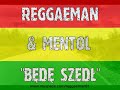 Man&Mentaja - Bede szedl