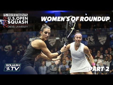 Squash: U.S. Open 2019 - Women's QF Roundup Pt.2