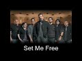 Set me Free by Casting Crowns with lyrics