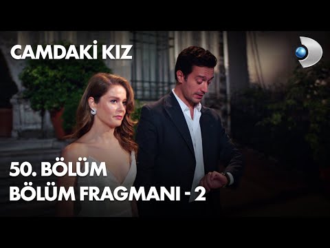 Camdaki Kız 50. Bölüm 2. Fragmanı                                                                                                                                                                                                                         