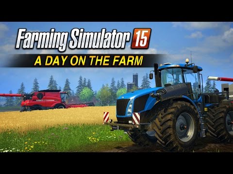 Farming Simulator 15 - A day on the Farm(День на ферме)