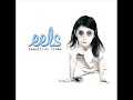 # 64 : My Beloved Monster + Flyswatter - Eels # 64 : My Beloved Monster + Flyswatter - Eels