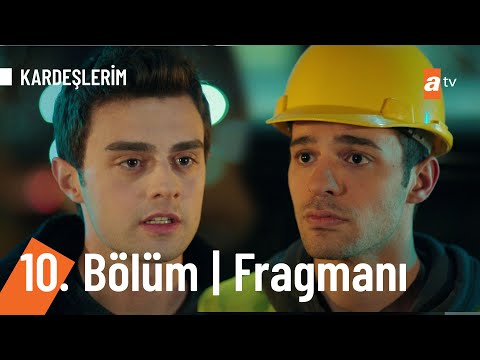 Kardeşlerim 10. Bölüm Fragmanı                                                                                                                                                                                                                            