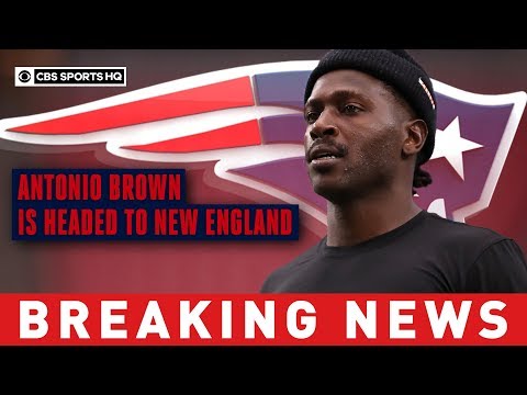 Video: Antonio Brown to sign with Patriots hours after Raiders grant his release | CBS Sports HQ