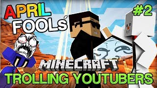 Minecraft Trolling Youtubers - APRIL FOOLS' SPECIAL w/ Vikk and Baki