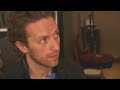 Coldplay Exclusive - Interview with Chris Martin Coldplay Exclusive - Interview with Chris Martin