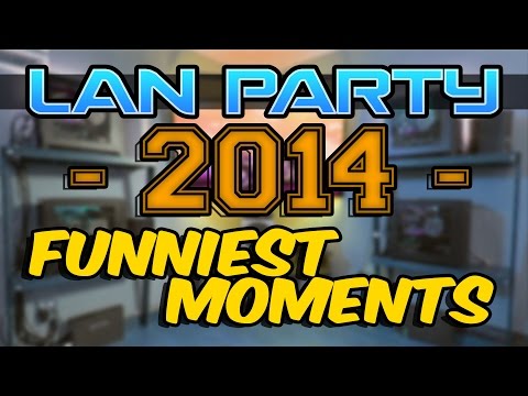 Funniest LAN Party Moments 2014