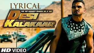 LYRICAL: Desi Kalakaar Full Song with LYRICS  Yo Y