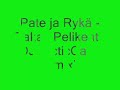 Pate ja Ryk� - Takas Pelikentil (heliumi remix)