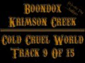 09 Boondox - Cold Cruel World (Krimson Creek) 09 Boondox - Cold Cruel World (Krimson Creek)
