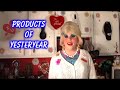 Products Of Yesteryear: GONE! Where'd They Go?