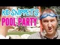 Video: Kid Snippets: Pool Party