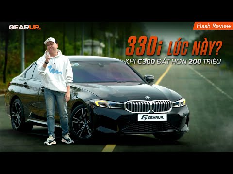 HƠN 1,8 TỈ - BMW 330i giờ này quả là hấp dẫn! | GearUp Flash Review