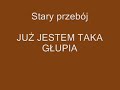 Już jestem taka głupia.wmv