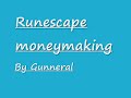 Runescape moneymaking! (Gunneral)