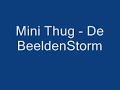 Mini Thug - De BeeldenStorm