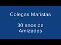 Colegas Marista - Salvador 30 Anos Parte II