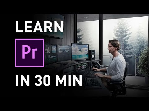 Learn Premiere Pro 2019 in 30 Minutes