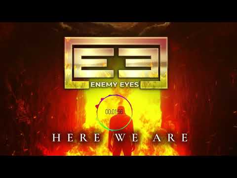 Enemy Eyes - Here We Are