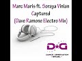 Marc Maris ft. Soraya Vinian - Captured (Dave Ramone Electro Mix)