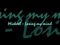 Micka�l - Losing my mind www.RnB-Promo.1x.to