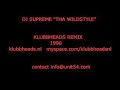 DJ SUPREME \"THA WILDSTYLE\" (KLUBBHEADS REMIX) DJ SUPREME \"THA WILDSTYLE\" (KLUBBHEADS REMIX)