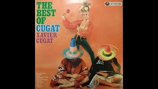 Xavier Cugat ‎- The Best Of Cugat