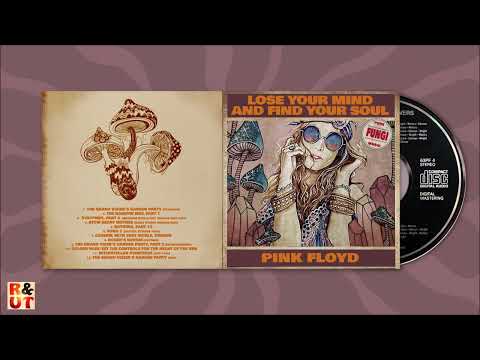 pink floyd: “lose your mind and find your soul” (pure fungi compilation
