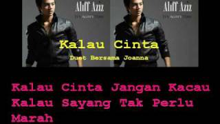 Aliff Aziz   Kalau Cinta (Duet Bersama Joanne  With Lyrics)