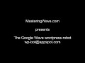 Wordpress robot to Google Wave