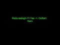 Reza Sadeghi Ft. Yas -=- Naro Reza Sadeghi Ft. Yas -=- Naro