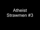 RE: 10 atheist strawmen Part 1