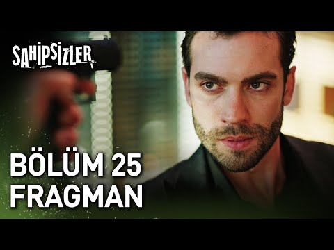 Sahipsizler 25. Bölüm Fragmanı                                                                                                                                                                                                                            