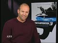 jason statham talks about his new stunts in transporter 3, what he's doing for thanksgiving, getting kicked by a giant, and how his extreme sports past played a role in the film.