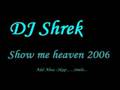 Dj shrek - Show me Heaven 2006         Similar to New Monkey