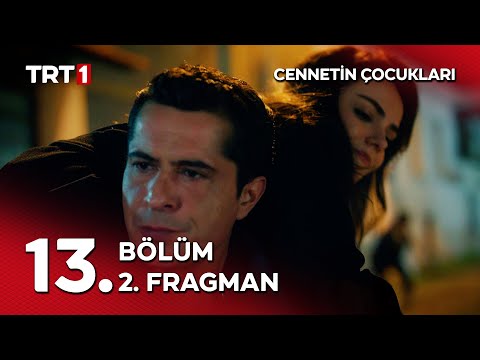 Cennetin Çocukları 13. Bölüm 2. Fragmanı                                                                                                                                                                                                                  