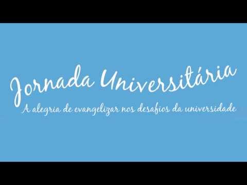 JORNADA UNIVERSITÁRIA: A alegria de evangelizar nos desafios daa Universidade!