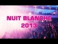 NUIT BLANCHE 2013 - Clip