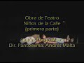 obra de teatro niños de la calle  parte 1   dif 2006 