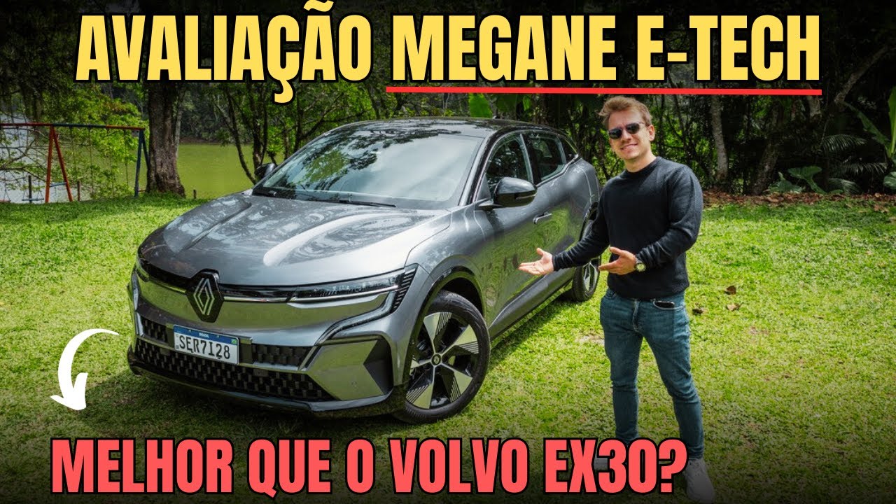 AVALIAÇÃO MEGANE E-TECH! POR R$279.900. ESQUEÇA A RENAULT QUE VOCÊ CONHECE. MELHOR QUE VOLVO EX30?