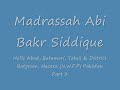 Madrassah Abi Bakr Siddique (RD) Batamori, tahsil & district Batgram, hazara (nwfp) pakistan PART 3