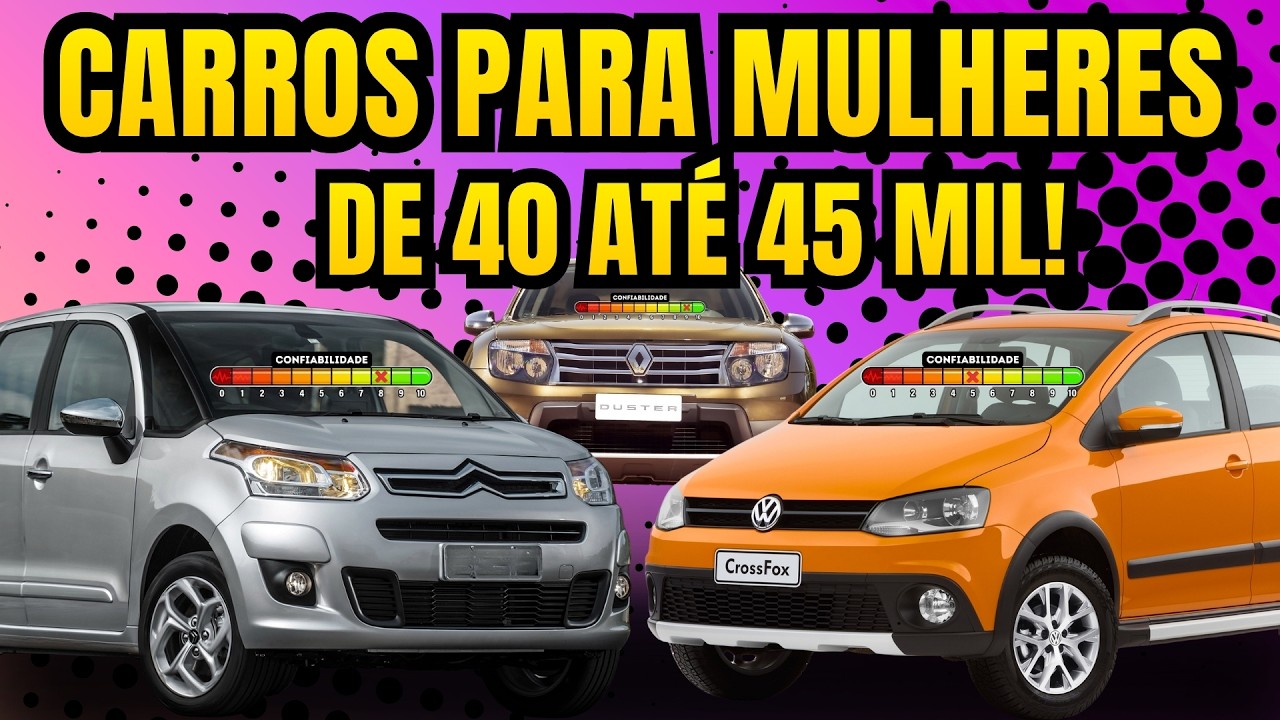 CARROS PARA MULHERES DE 40 ATÉ 45 MIL!!!
