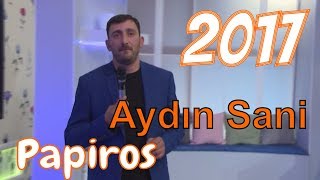 Aydın Sani - Papiros (2017)